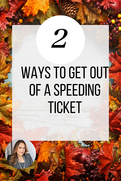 Ways To Get Out Of A Speeding Ticket